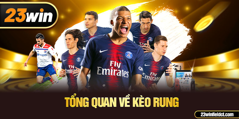 Tổng quan về kèo rung
